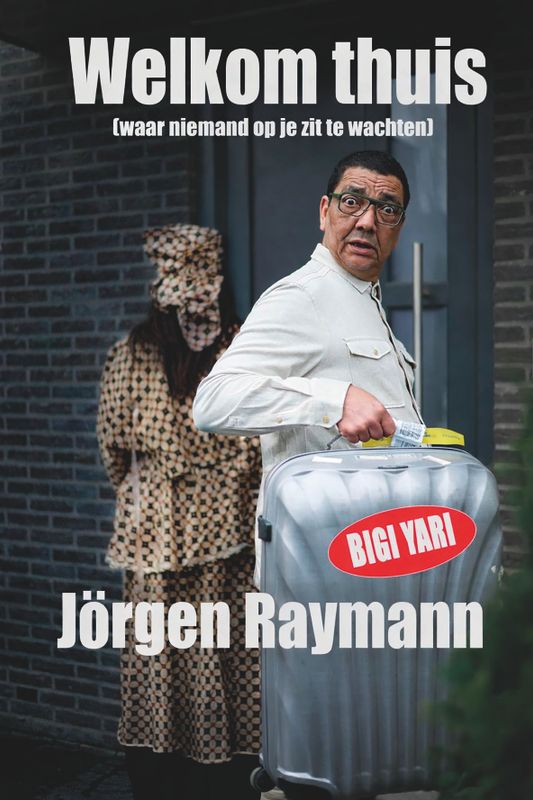 BIG YARI: Welkom thuis, waar niemand op je zit te wachten