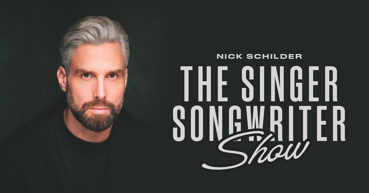 The Singer Songwriter Show — Nick Schilder
